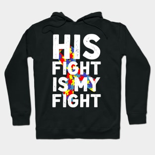 HIS FIGHT IS MY FIGHT Hoodie